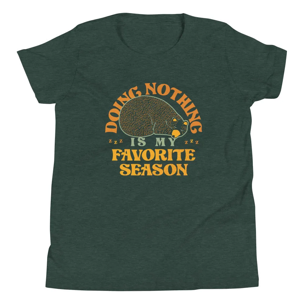 Doing Nothing Is My Favorite Season Kid's Youth Tee