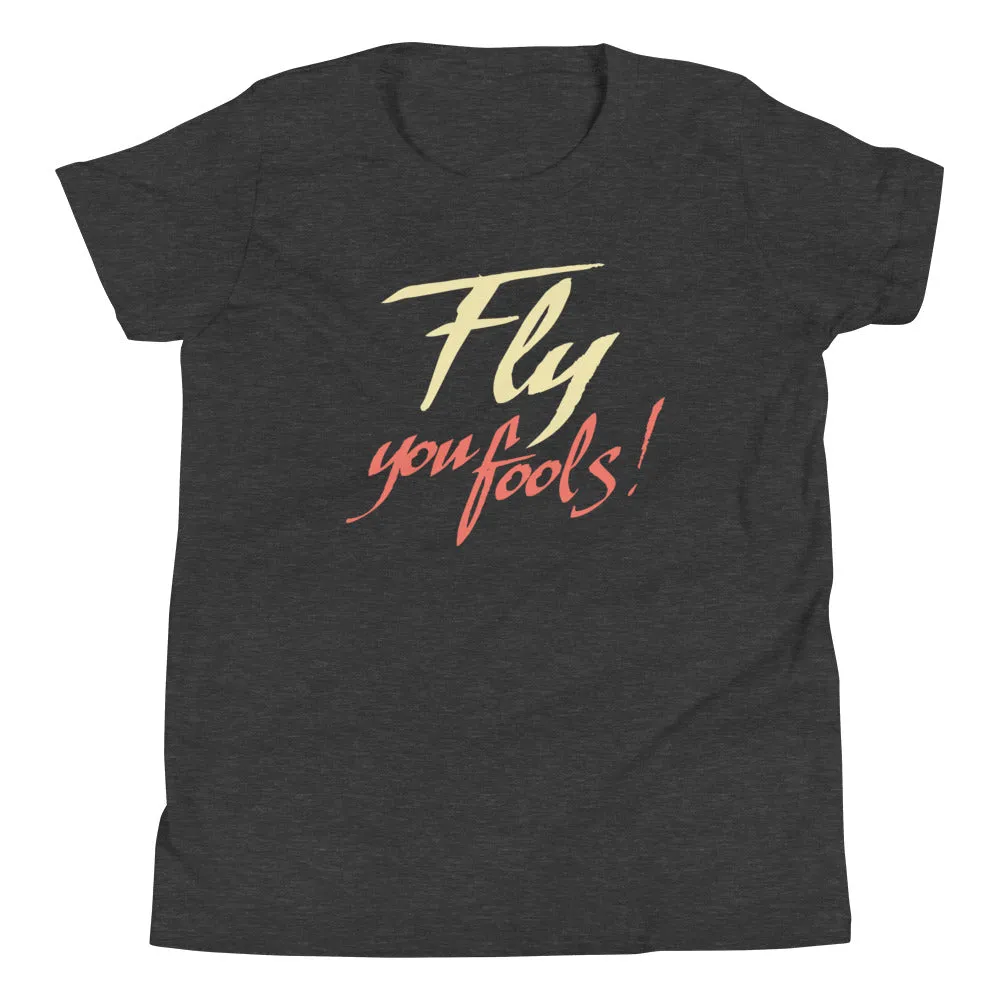 Fly You Fools! Kid's Youth Tee