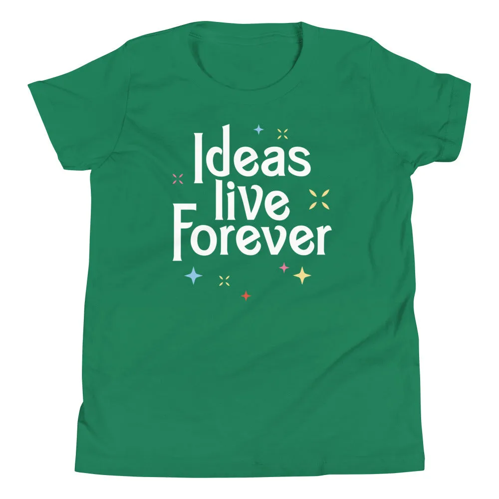 Ideas Live Forever Kid's Youth Tee