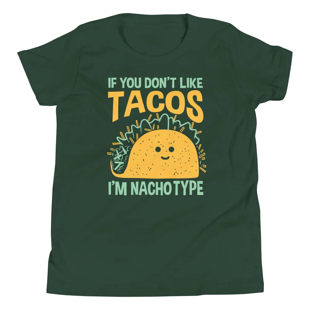 I'm Nacho Type Kid's Youth Tee