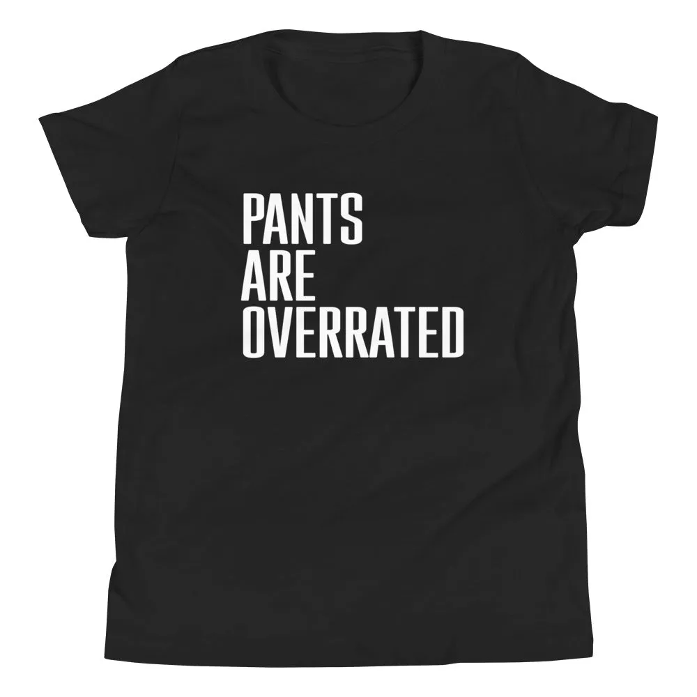 Pants Are Overrated Kid's Youth Tee