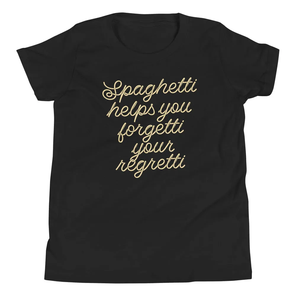 Spaghetti Helps You Forgetti Your Regretti Kid's Youth Tee